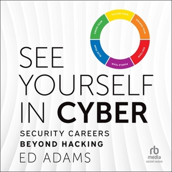 Audio CD See Yourself in Cyber: Security Careers Beyond Hacking Book