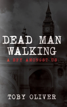 Paperback Dead Man Walking: A Spy Amongst Us Book