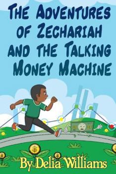 Paperback The Adventures of Zechariah and the Talking Money Machine Book