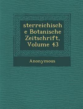 Paperback Sterreichische Botanische Zeitschrift, Volume 43 [German] Book