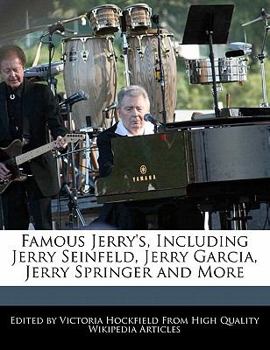 Paperback Famous Jerry's, Including Jerry Seinfeld, Jerry Garcia, Jerry Springer and More Book