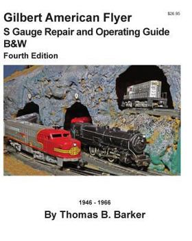 Paperback Gilbert American Flyer S Gauge Repair and Operating Guide B&W Book