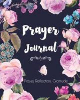 Paperback Prayer Journal: Prayer, Reflection, Gratitude Book