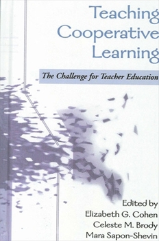 Paperback Teaching Cooperative Learning: The Challenge for Teacher Education Book