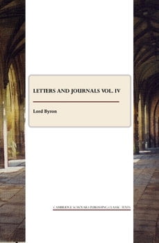 Byron's Letters and Journals: Volume IV, 'Wedlock's the devil', 1814-1815 (Byron's Letters and Journals) - Book #4 of the Byron's Letters and Journals