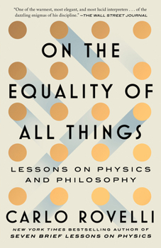 Hardcover On the Equality of All Things: Lessons on Physics and Philosophy Book