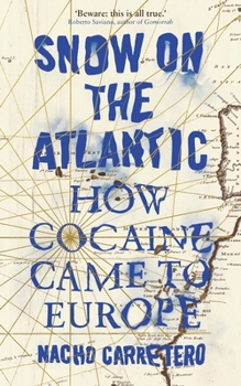 Paperback Snow on the Atlantic: How Cocaine Came to Europe Book