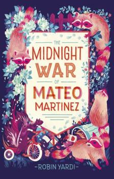 Paperback The Midnight War of Mateo Martinez Book