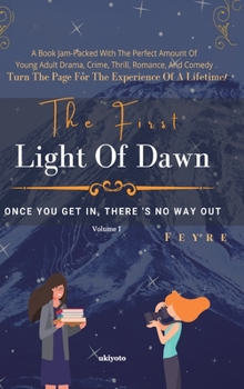 Hardcover The First Light of Dawn - I Book