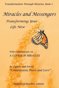 Paperback Miracles and Messengers: Transforming Your Life Now, with Commentary on "A Course in Miracles" Book