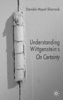 Hardcover Understanding Wittgenstein's on Certainty Book