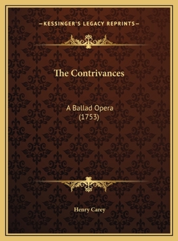 The Contrivances: A Ballad Opera