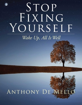 Hardcover Stop Fixing Yourself: Wake Up, All Is Well Book