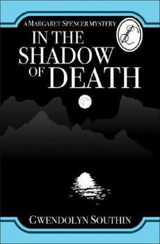 In the Shadow of Death (Margaret Spencer Mysteries) - Book #2 of the Margaret Spencer