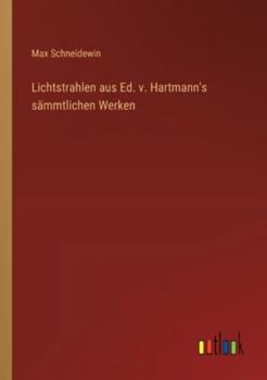 Paperback Lichtstrahlen aus Ed. v. Hartmann's sämmtlichen Werken [German] Book