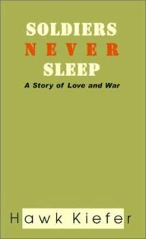 Paperback Soldiers Never Sleep: A Story of Love and War Book