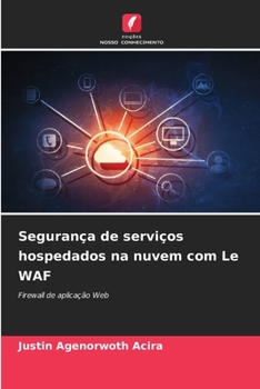 Segurança de serviços hospedados na nuvem com Le WAF: Firewall de aplicação Web