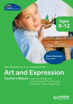 Hardcover Pyp Springboard Teacher's Manual: Art and Expression Book