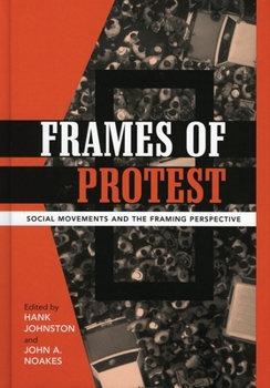 Paperback Frames of Protest: Social Movements and the Framing Perspective Book