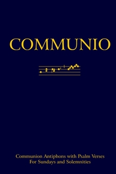 Paperback Communio: Communion Antiphons with Psalms (softcover) Book