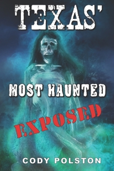 Paperback Texas' Most Haunted EXPOSED Book