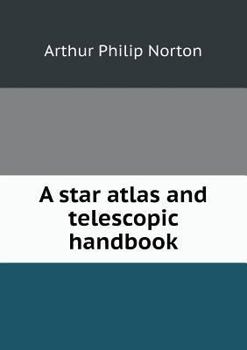 Paperback A star atlas and telescopic handbook Book