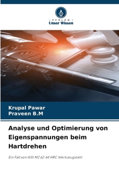 Analyse und Optimierung von Eigenspannungen beim Hartdrehen (German Edition)