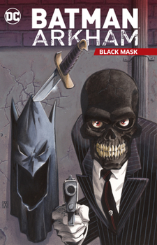 Paperback Batman Arkham: Black Mask Book