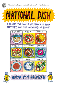 Paperback National Dish: Around the World in Search of Food, History, and the Meaning of Home Book