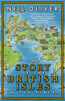 Paperback The Story of the British Isles in 100 Places Book