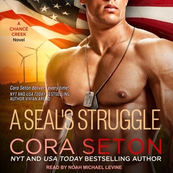 A SEAL's Struggle - Book #9 of the SEALs of Chance Creek