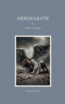 Herzkarate: Worte wie Pflaster (German Edition)