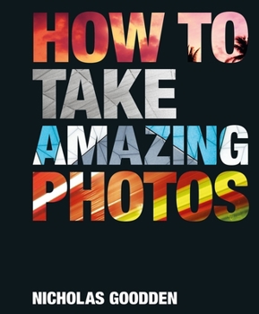 Hardcover How to Take Amazing Photos Book