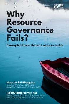 Paperback Why Resource Governance Fails?: Examples from Urban Lakes in India Book