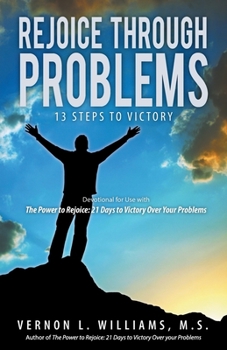 Paperback Rejoice Through Problems: 13 Steps to Victory Book