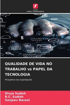 Paperback QUALIDADE DE VIDA NO TRABALHO vs PAPEL DA TECNOLOGIA [Portuguese] Book