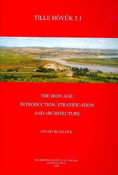 Hardcover Tille Höyuk 3.1: The Iron Age: Introduction, Stratification and Architecture [With CDROM] Book