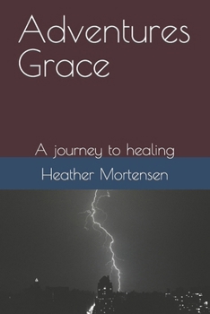 Paperback Adventures Grace: A journey to healing Book