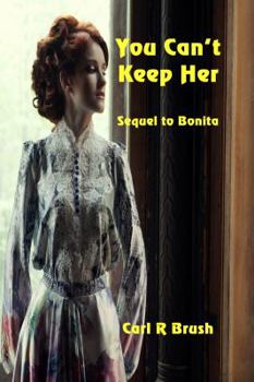 Paperback You Can't Keep Her: Sequel to Bonita Book