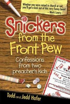 Paperback Snickers from the Front Pew: Confessions from Two Preacher's Kids Book