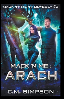 Mack 'n' Me: Arach - Book #3 of the Mack 'n' Me 'n' Odyssey