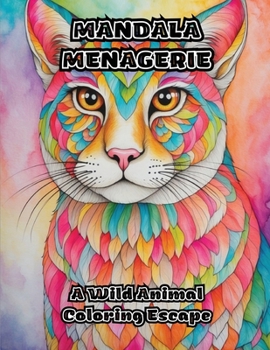 Paperback Mandala Menagerie: A Wild Animal Coloring Escape Book