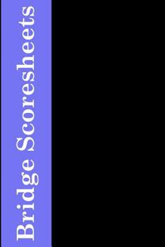 Paperback Bridge Scoresheets: 100 Tally Sheets for Rubber Bridge Book
