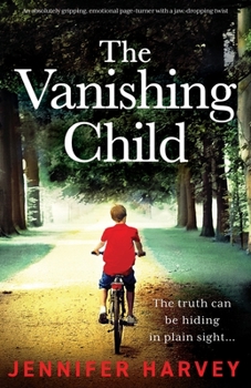 Paperback The Vanishing Child: An absolutely gripping, emotional page-turner with a jaw-dropping twist Book