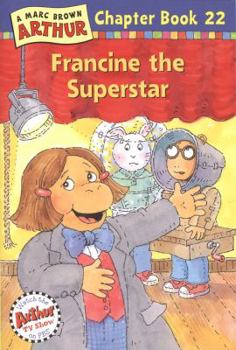 Paperback Francine the Superstar: A Marc Brown Arthur Chapter Book 22 Book