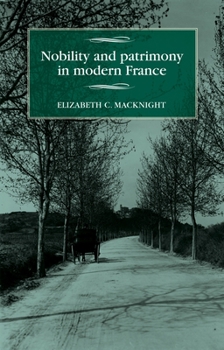 Hardcover Nobility and Patrimony in Modern France Book