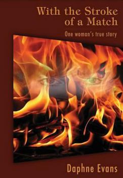 Paperback With the Stroke of a Match: One woman's true story. Book