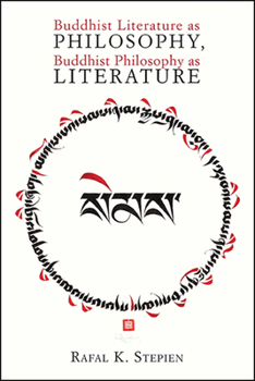 Paperback Buddhist Literature as Philosophy, Buddhist Philosophy as Literature Book