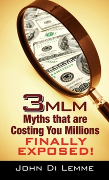 Paperback 3 MLM Myths that are Costing You Millions Exposed Book