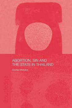 Paperback Abortion, Sin and the State in Thailand Book